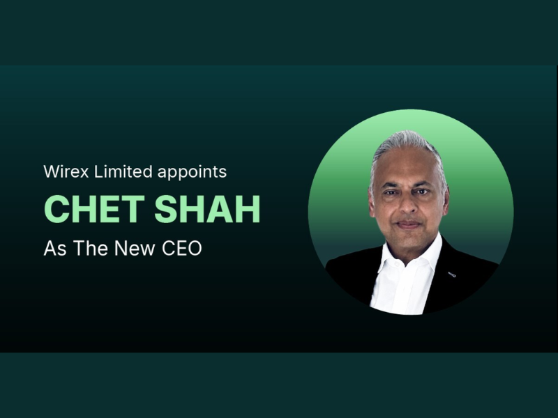 Wirex Limited Appoints Chet Shah as CEO to Lead the Next Phase of Strategic Growth