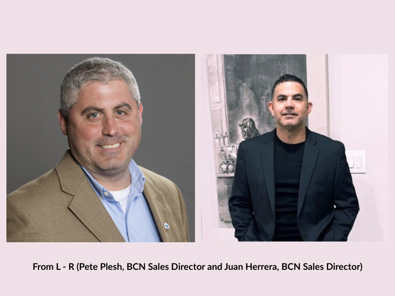 From L - R (Pete Plesh, BCN Sales Director and Juan Herrera, BCN Sales Director) (Photo Courtesy: PRNewswire)