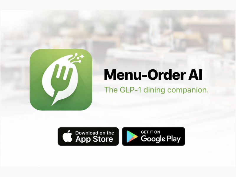 Menu-Order AI, your GLP-1 dining companion. Available on the Apple App Store and in The Google Play Store (Image Courtesy: Menu-Order-AI Official website)