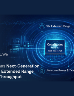 Ceva-Waves newly laumched UWB IP (Image Courtesy: PRNewswire)