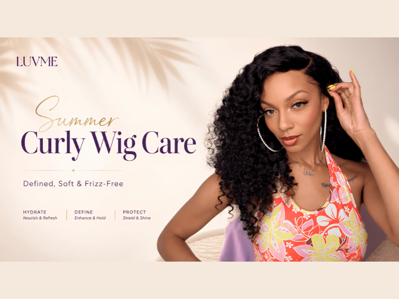Luvme Hair Shares Summer Curly Wig Care Guide for Defined, Frizz-Free Curls (Image Credit: PRNewswire)
