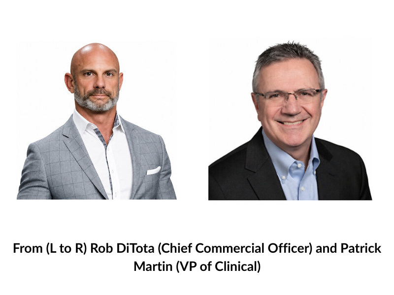 Rob DiTota (Chief Commercial Officer) and Patrick Martin (VP of Clinical) (Image Courtesy: PRNewswire)