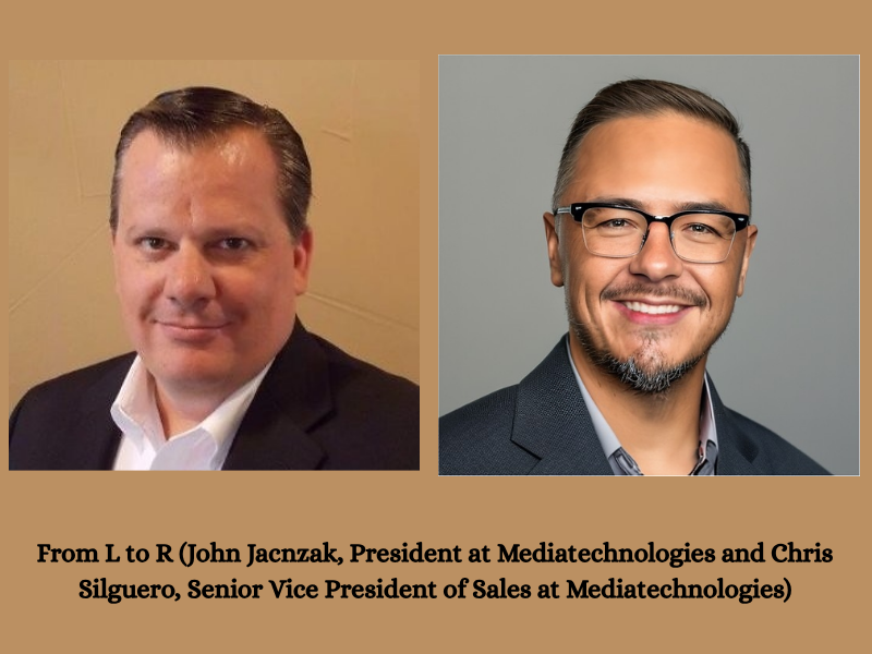From L to R (John Jacnzak, President at Mediatechnologies and Chris Silguero, Senior Vice President of Sales at Mediatechnologies) Image Courtesy: PRNewswire